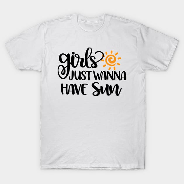 girls just wanna have sun T-Shirt by kakimonkey